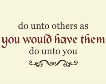 do unto others quotes